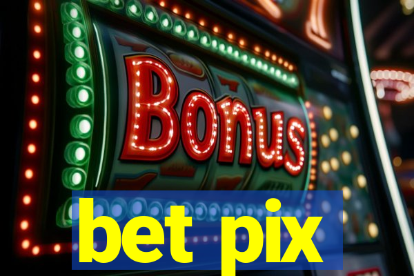 bet pix